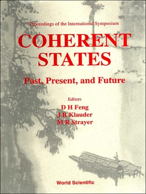 cover image of Coherent States: Past, Present and Future--Proceedings of the International Symposium
